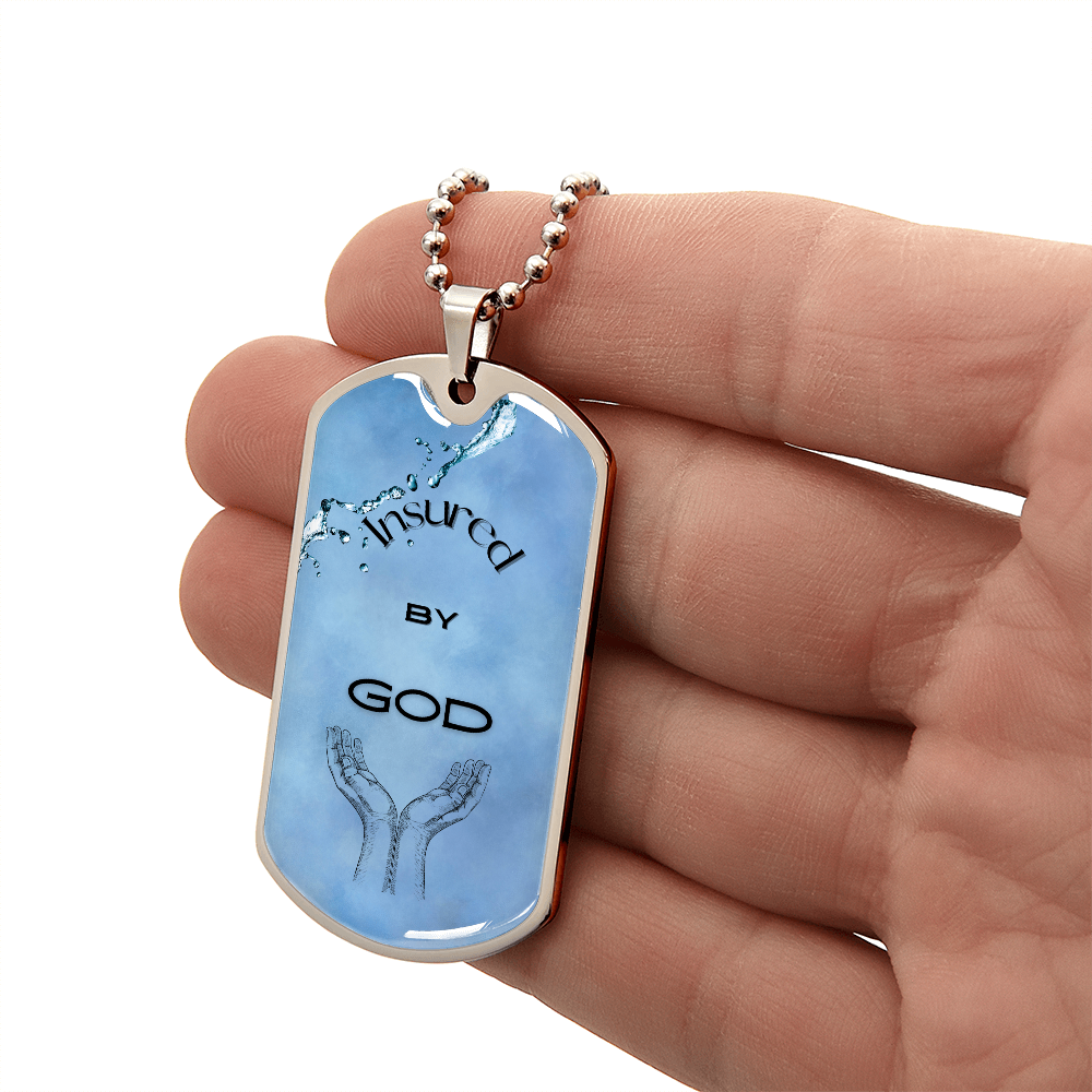 Insured by God~ Dog Tag Necklace