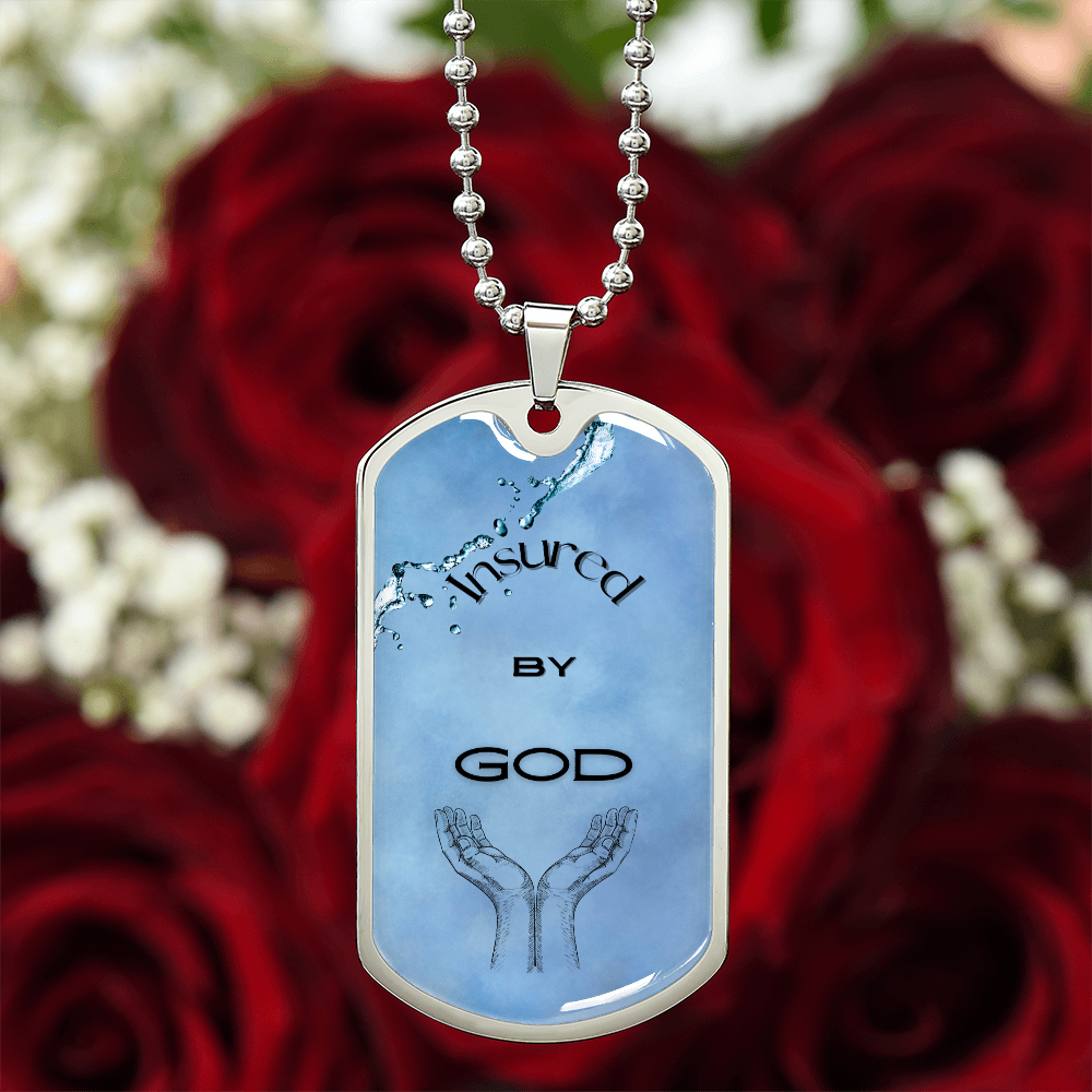 Insured by God~ Dog Tag Necklace