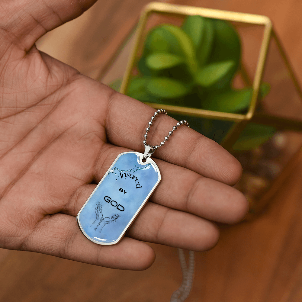 Insured by God~ Dog Tag Necklace