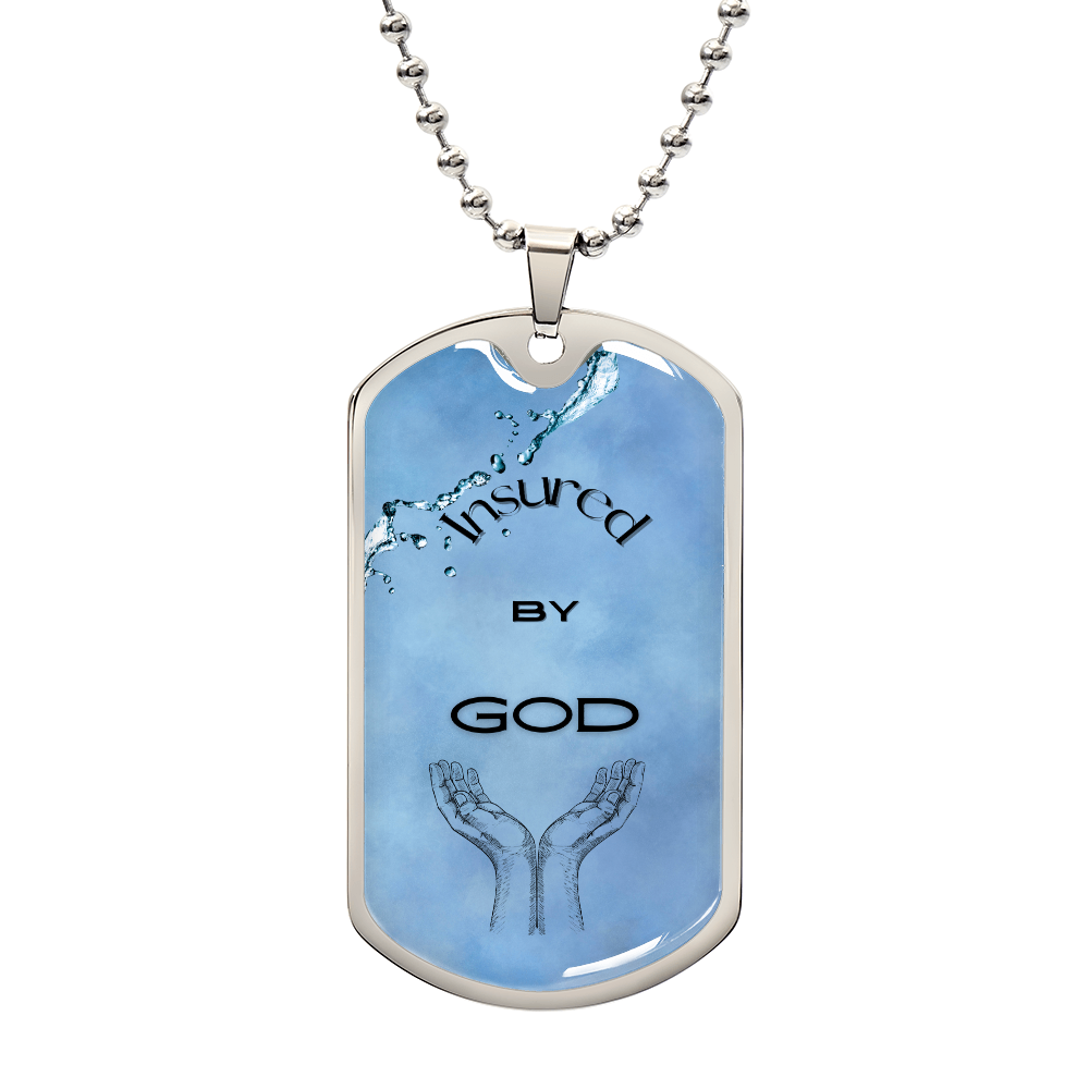 Insured by God~ Dog Tag Necklace