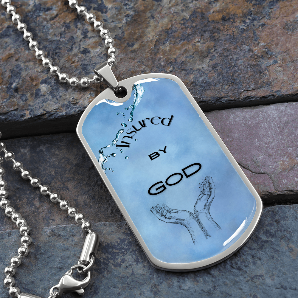 Insured by God~ Dog Tag Necklace