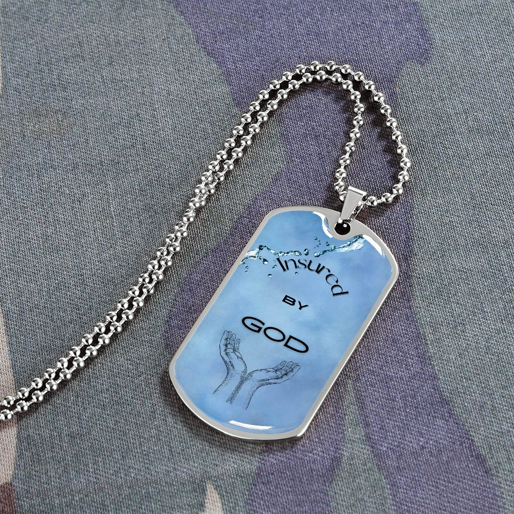 Insured by God~ Dog Tag Necklace