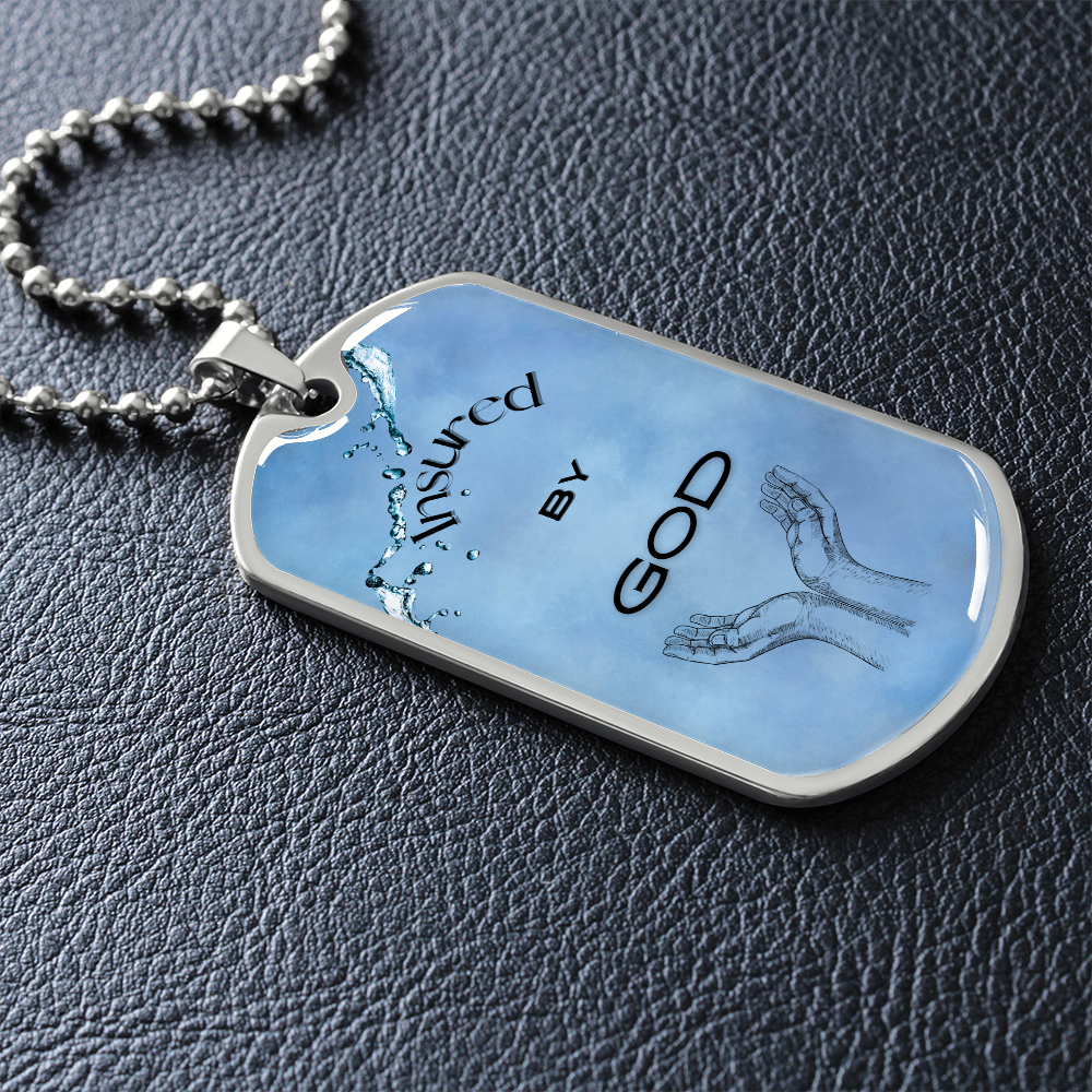 Insured by God~ Dog Tag Necklace