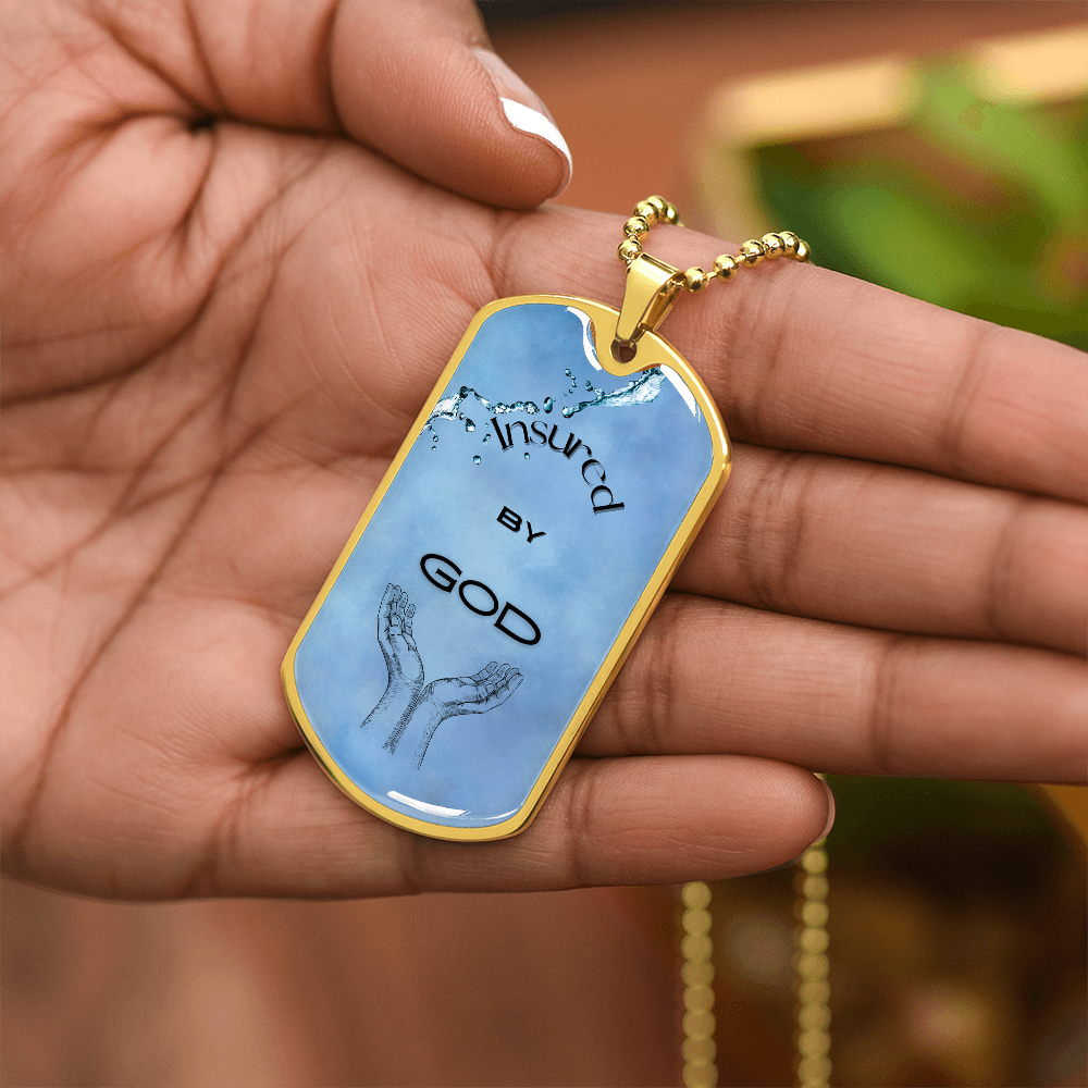 Insured by God~ Dog Tag Necklace