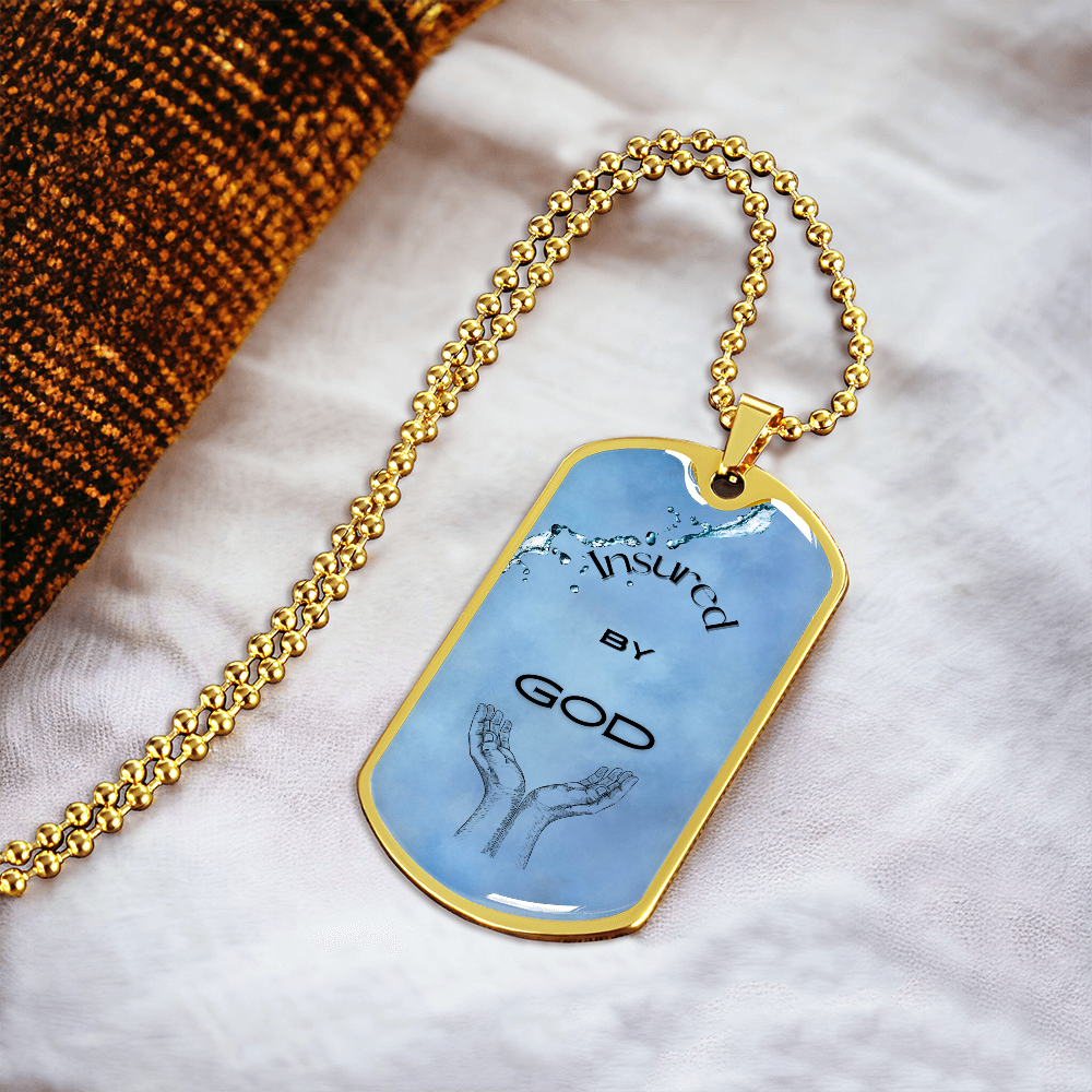 Insured by God~ Dog Tag Necklace