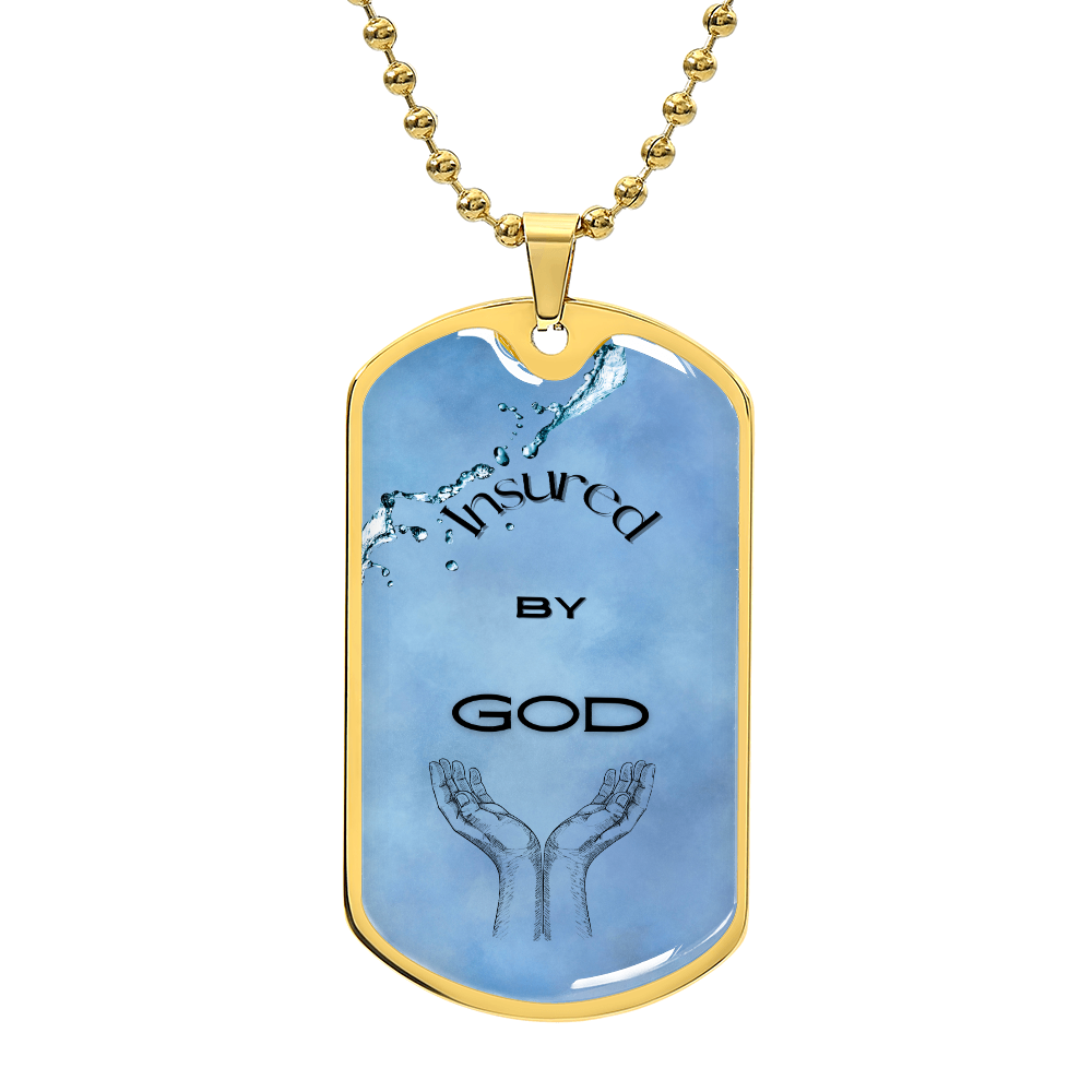 Insured by God~ Dog Tag Necklace