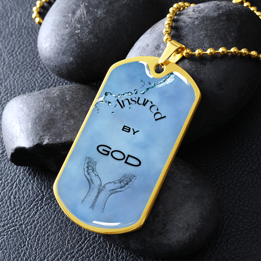 Insured by God~ Dog Tag Necklace