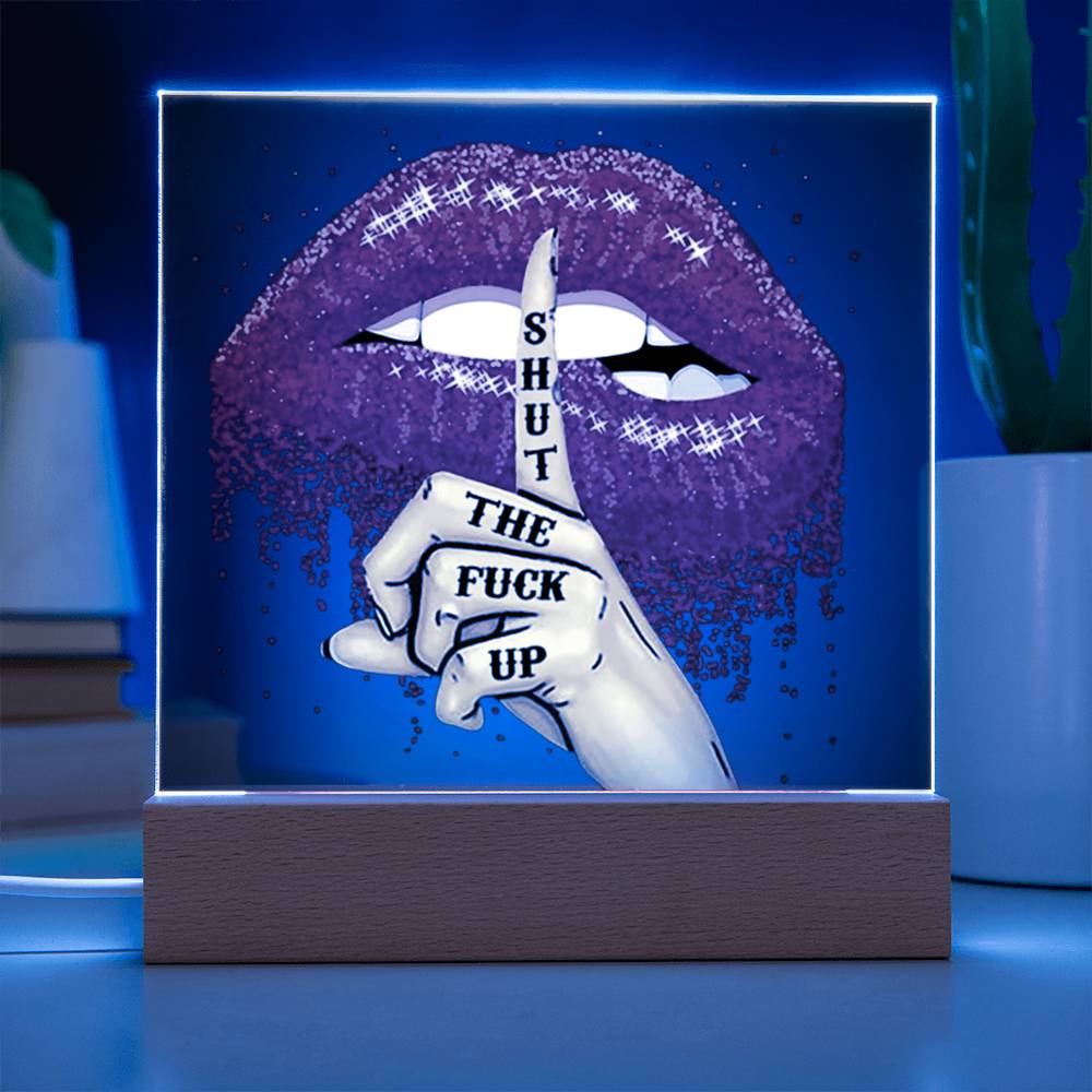 STFU  Acylic Plaque